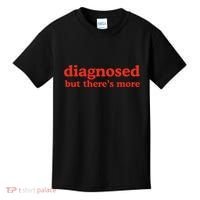 Dishonorable Mentions Diagnosed But ThereS More Kids T-Shirt thumb 0