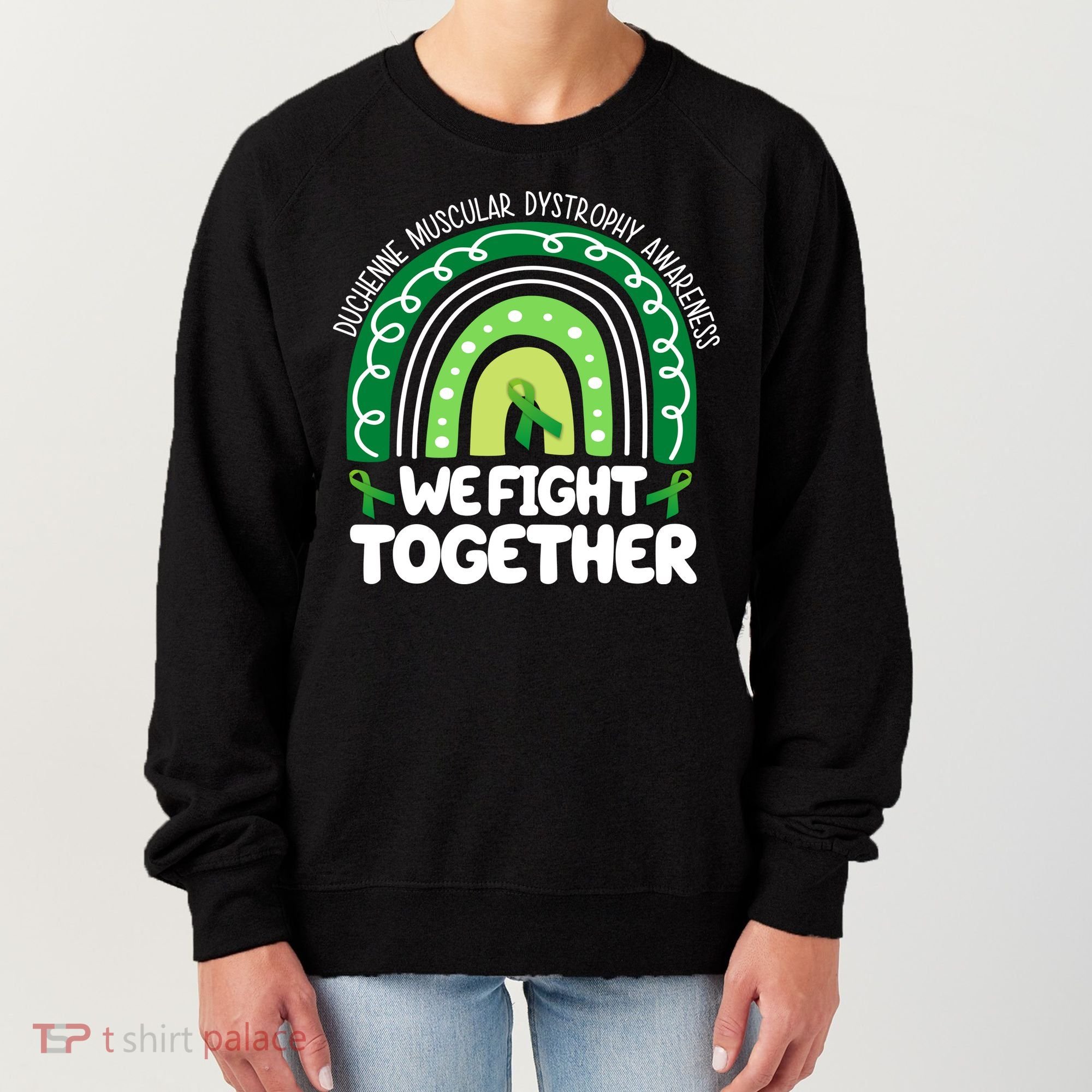 Duchenne Muscular Dystrophy Awareness We Fight Together Women's Sweatshirt