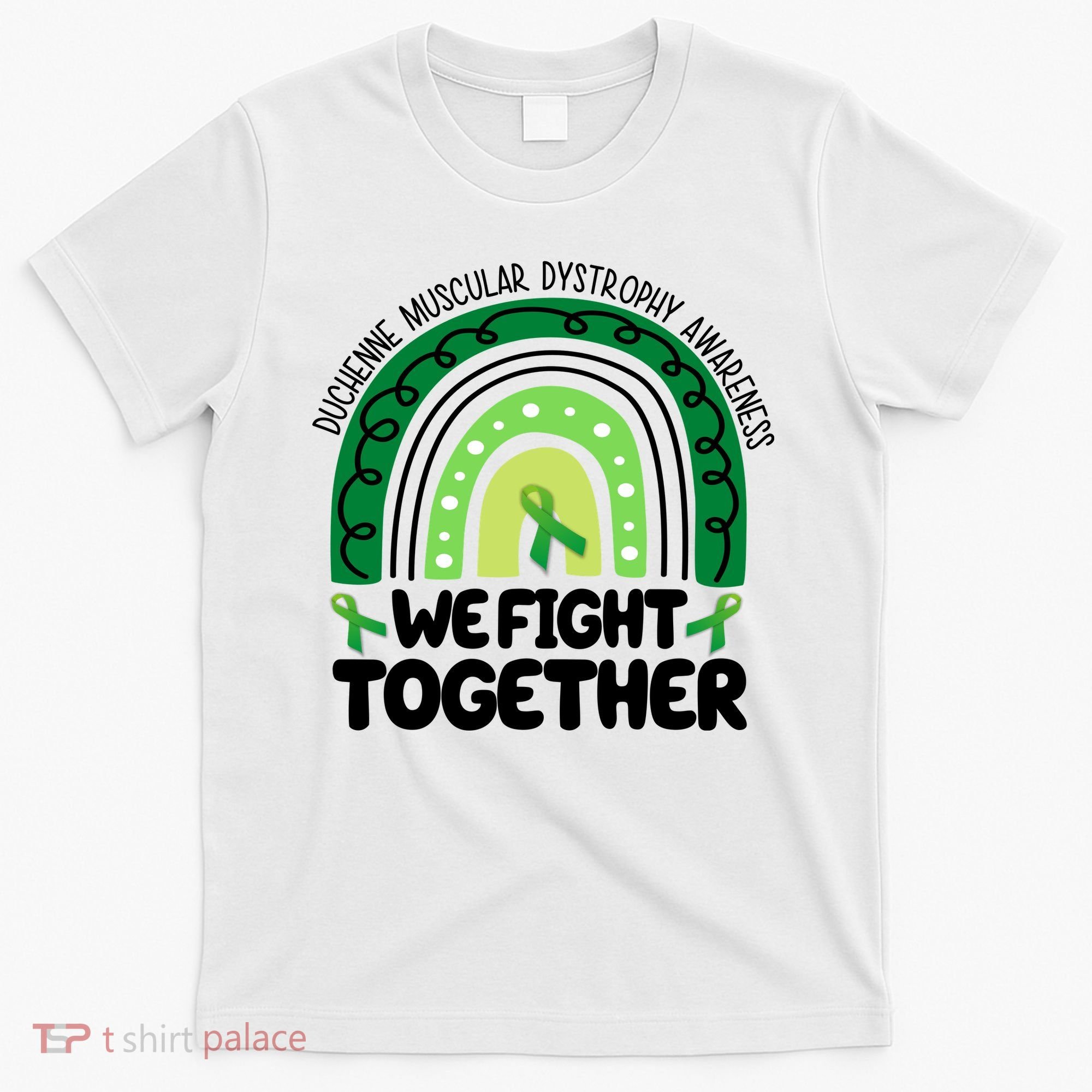 Duchenne Muscular Dystrophy Awareness We Fight Together T-Shirt