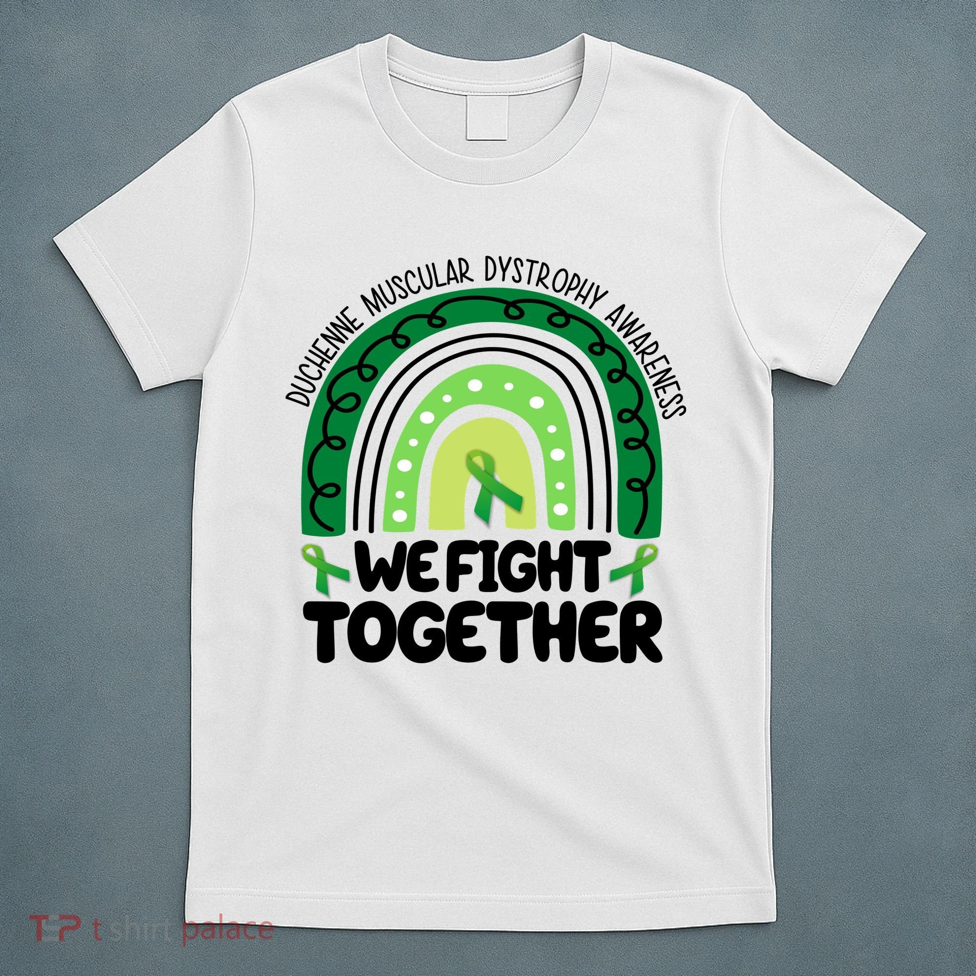 Duchenne Muscular Dystrophy Awareness We Fight Together T-Shirt
