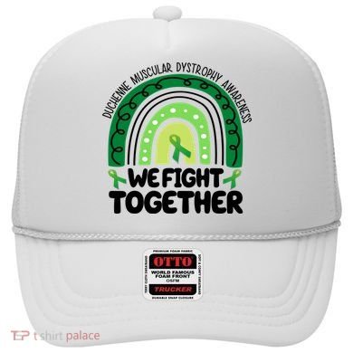 Duchenne Muscular Dystrophy Awareness We Fight Together Hat