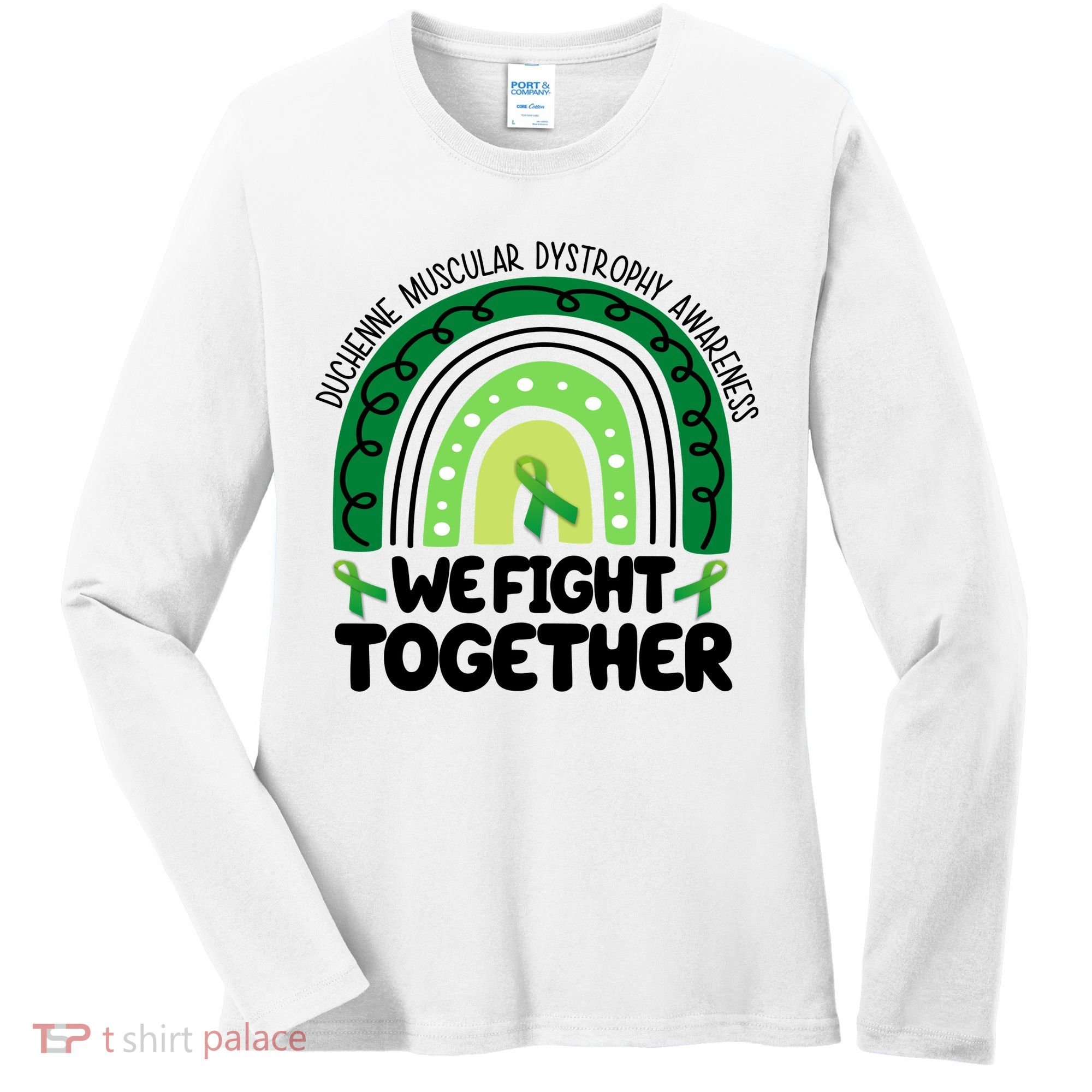 Duchenne Muscular Dystrophy Awareness We Fight Together Women's Long Sleeve Shirt