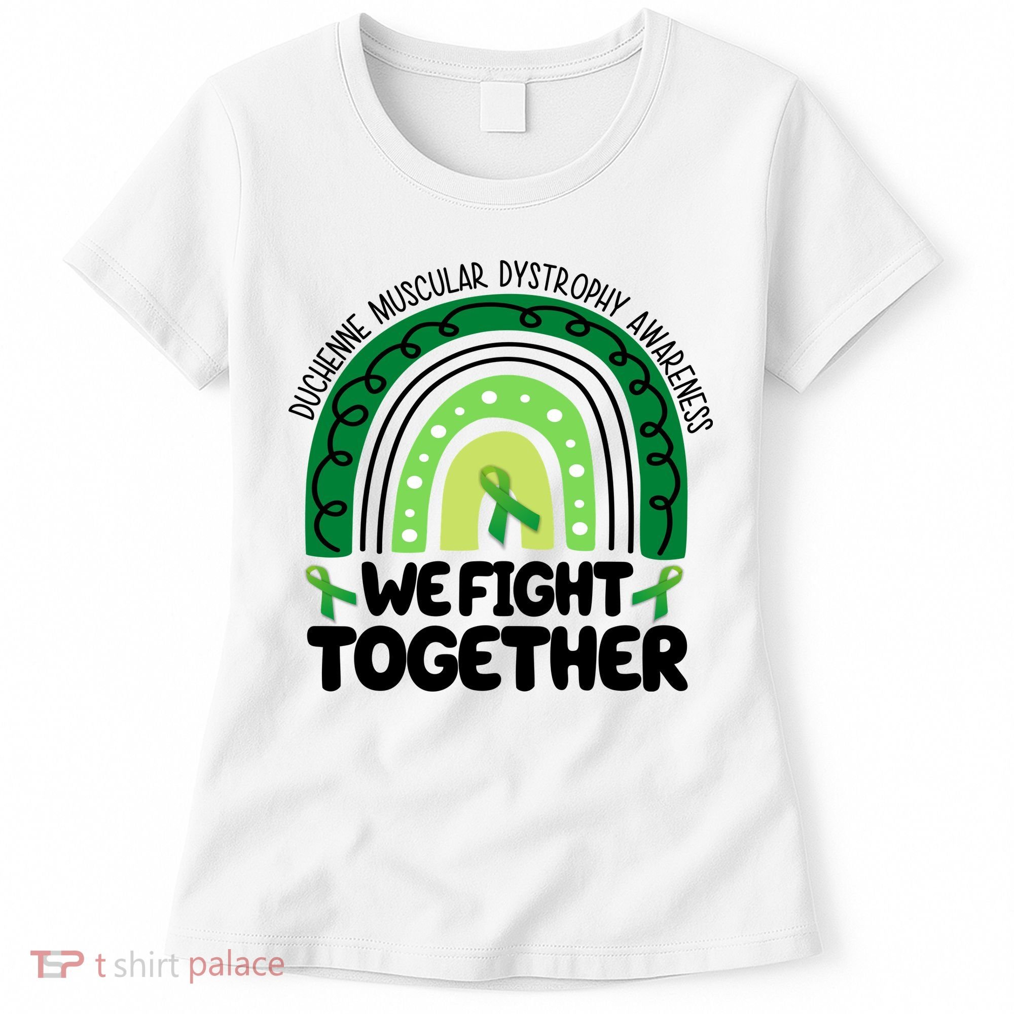 Duchenne Muscular Dystrophy Awareness We Fight Together Women's T-Shirt