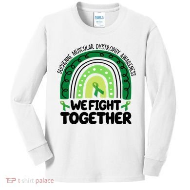 Duchenne Muscular Dystrophy Awareness We Fight Together Kids Long Sleeve Shirt
