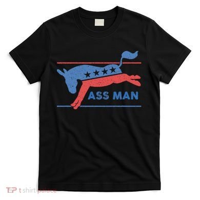 Democrat Merchandise Democratic Donkey Assman Ass Man T-Shirt