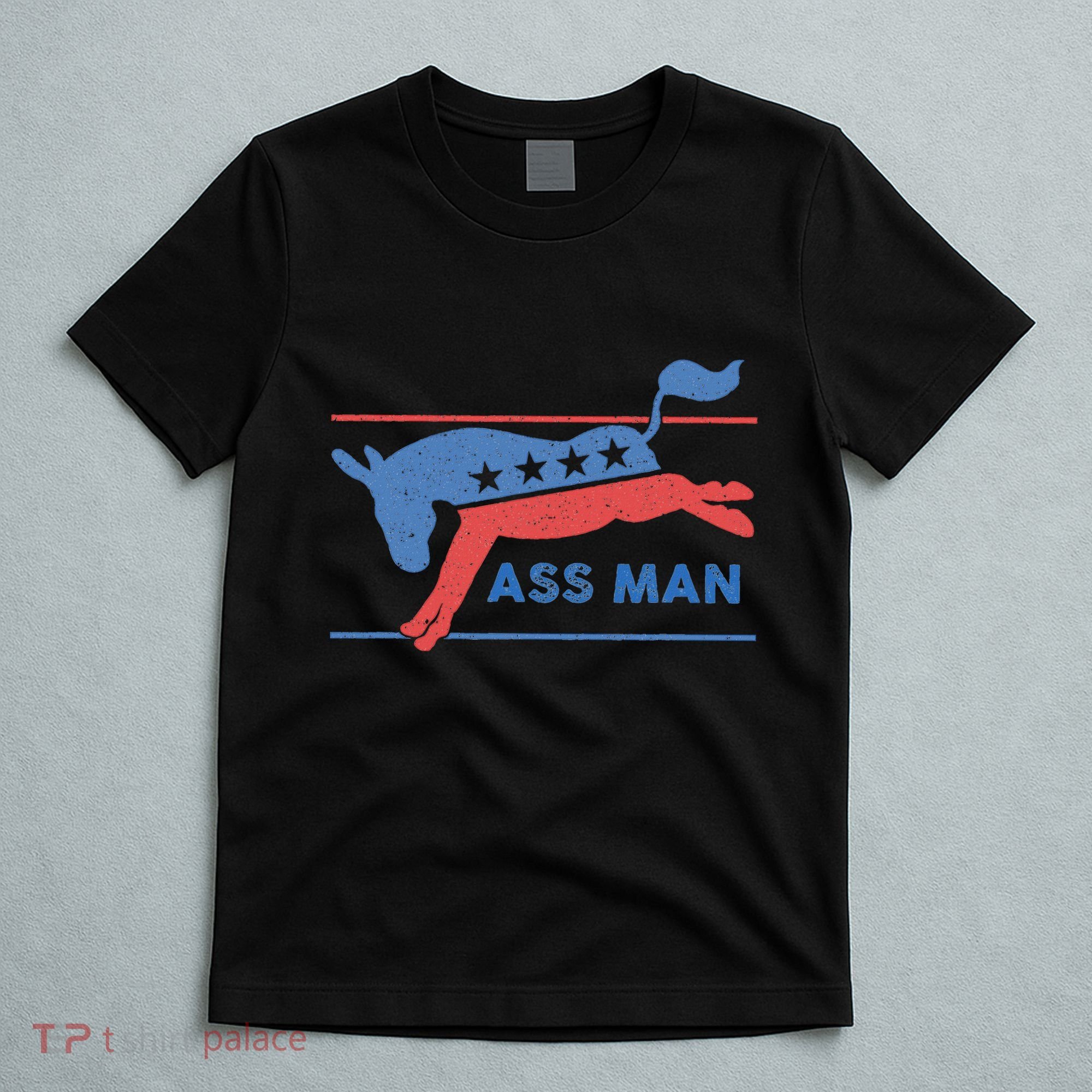 Democrat Merchandise Democratic Donkey Assman Ass Man T-Shirt