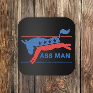 Democrat Merchandise Democratic Donkey Assman Ass Man Coaster