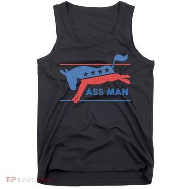 Democrat Merchandise Democratic Donkey Assman Ass Man Tank Top