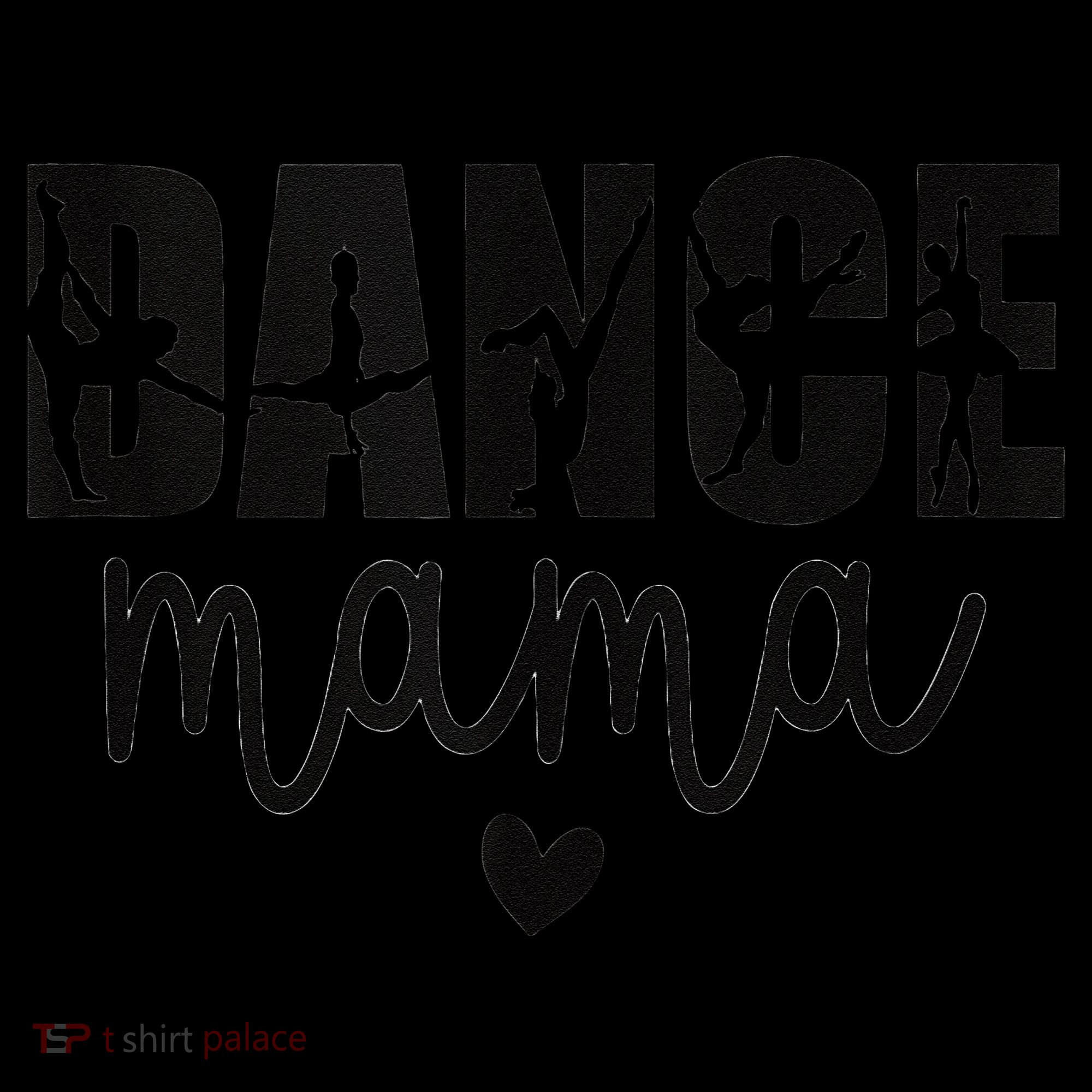 Dance Mama Dance Mother Of A Dancer Dancing Mom Women's Tank Top