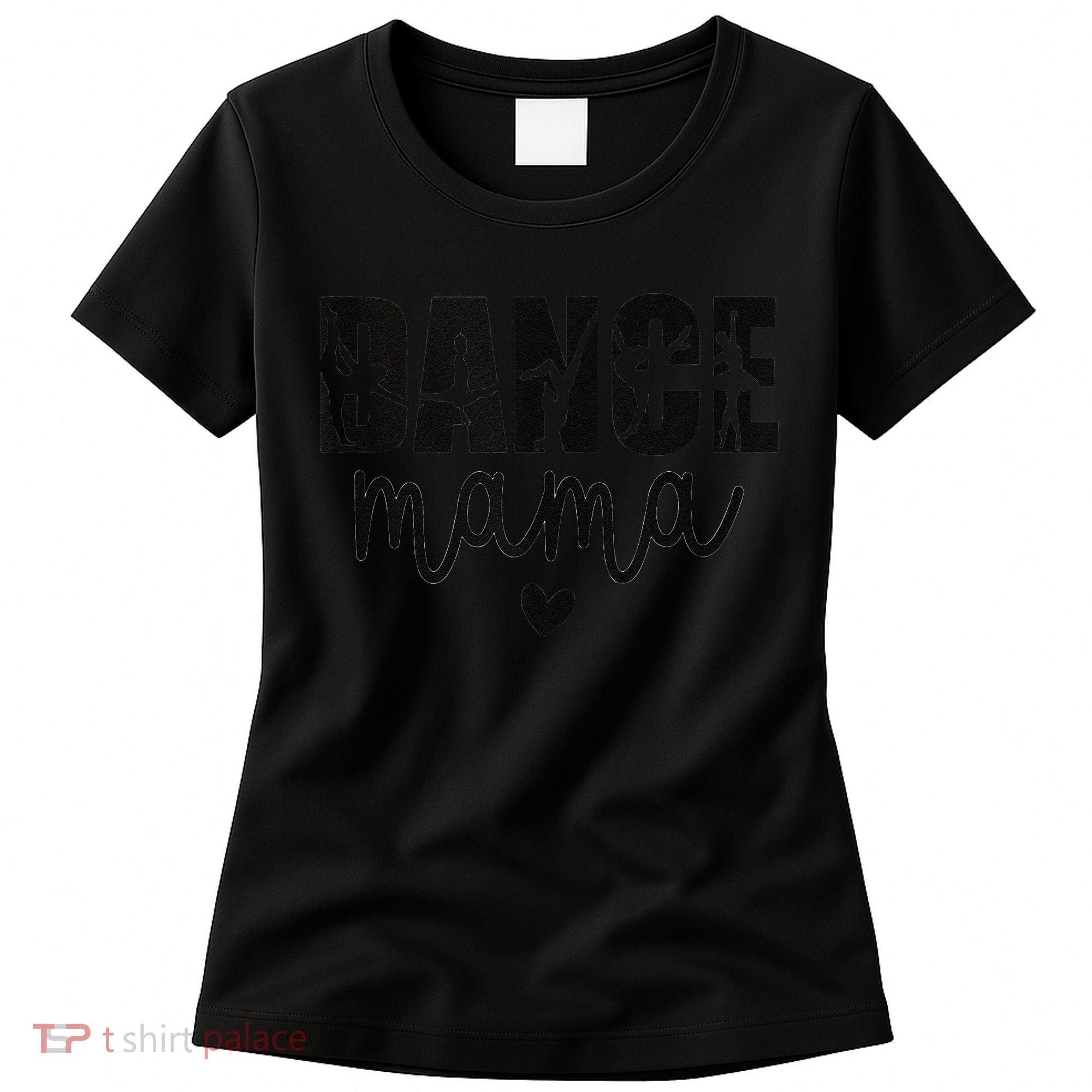 Dance Mama Dance Mother Of A Dancer Dancing Mom Women's T-Shirt