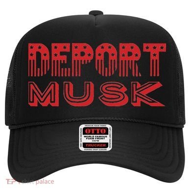 Deport Musk Hat