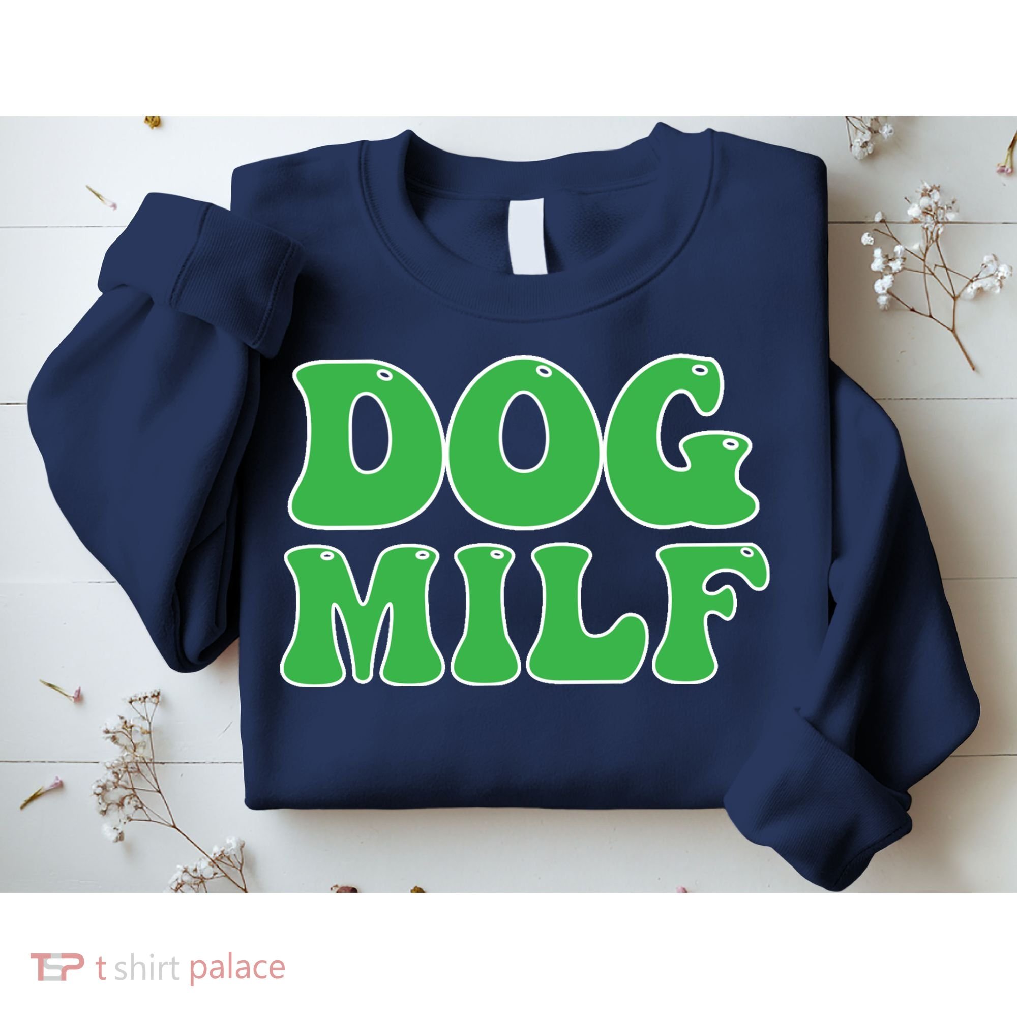Dog Milf Dog Mom Funny For Wo Sweatshirt