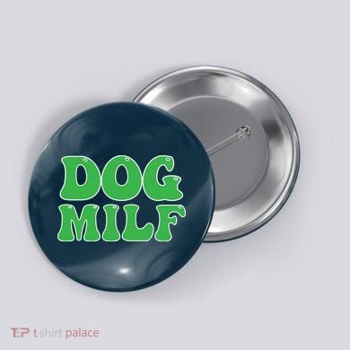 Dog Milf Dog Mom Funny For Wo Button