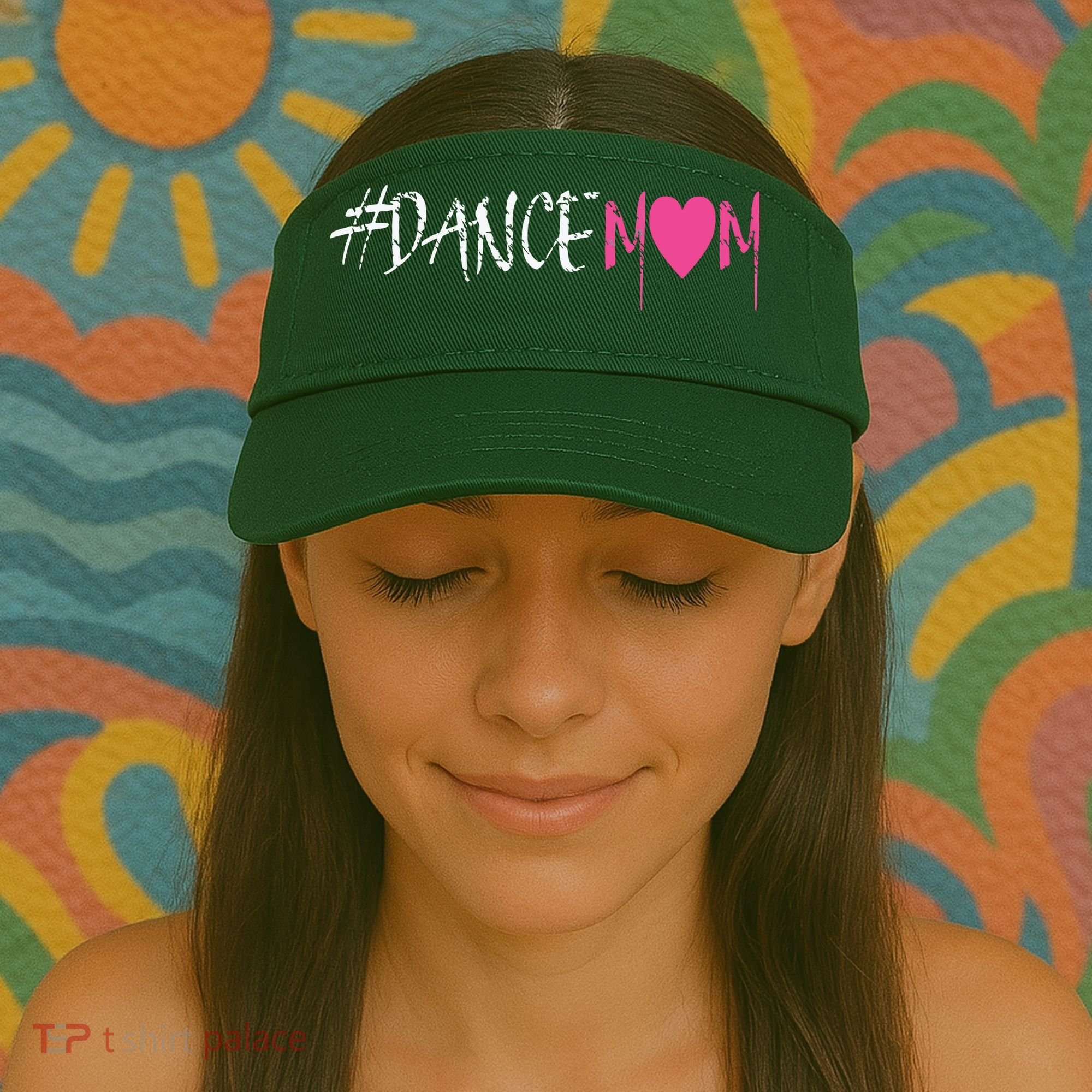 Dance Mom DANCEMOM Tee For Proud Fan Moms Of Dancers Visor