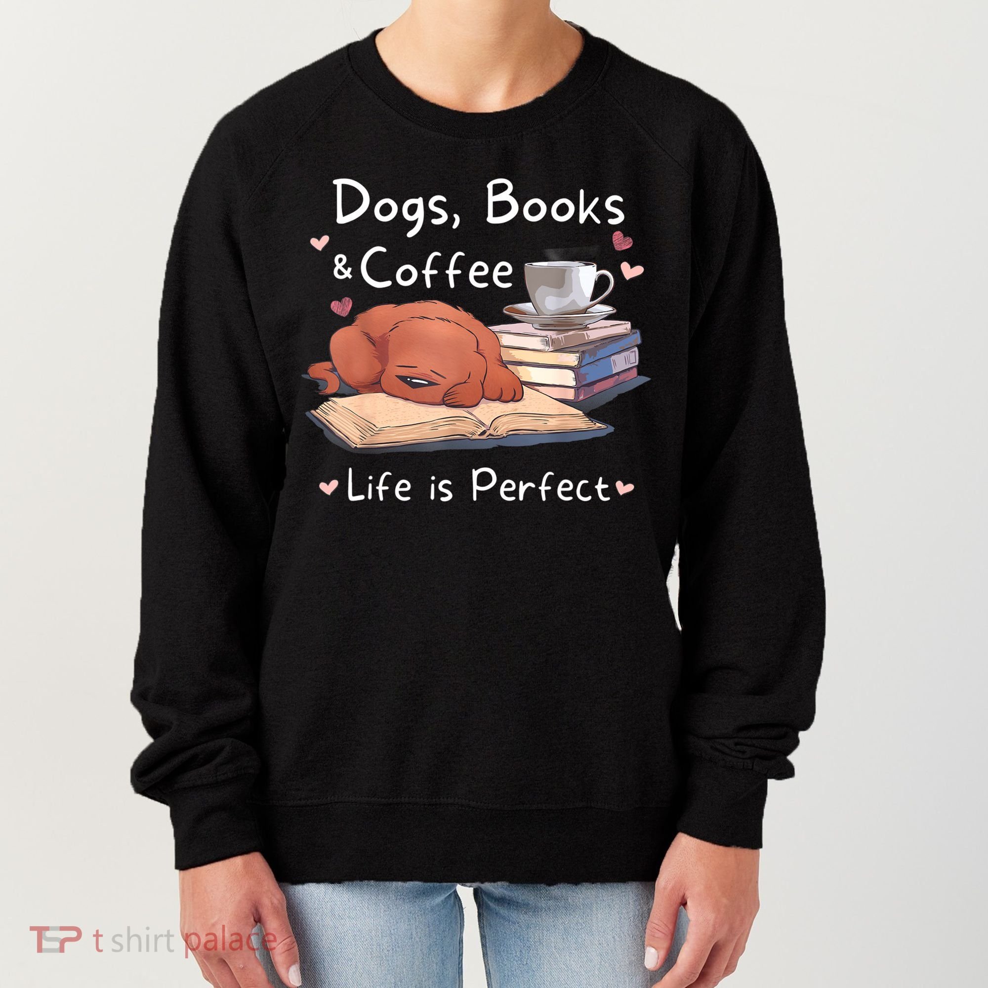 Dog Mom Dad Dogs Books Coffee Women's Sweatshirt