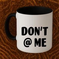 Don't @ Me Coffee Mug thumb 2