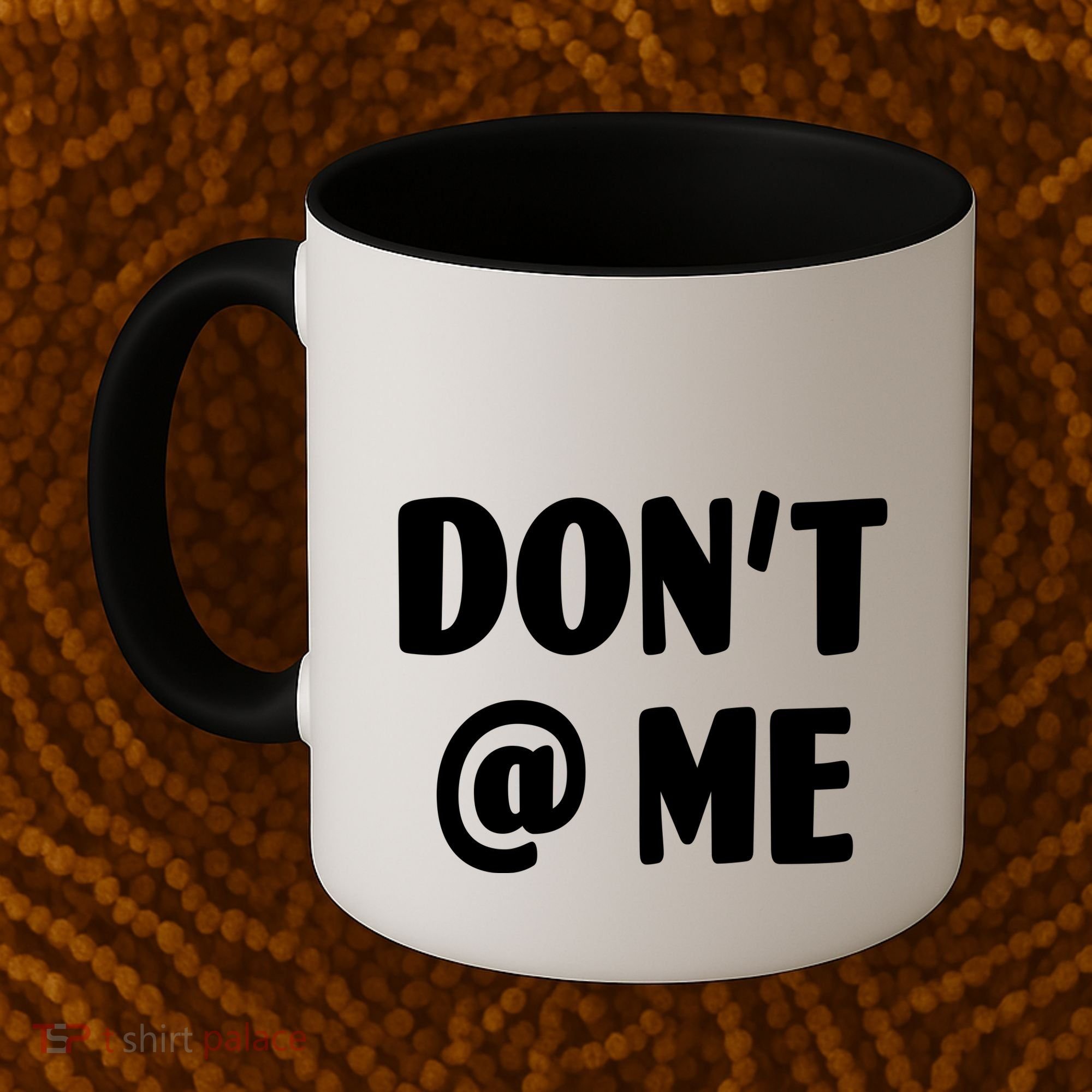 Don't @ Me Coffee Mug