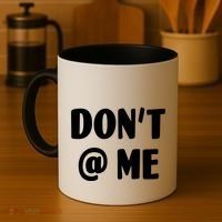 Don't @ Me Coffee Mug thumb 4