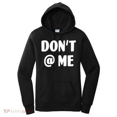Don't @ Me Women's Hoodie