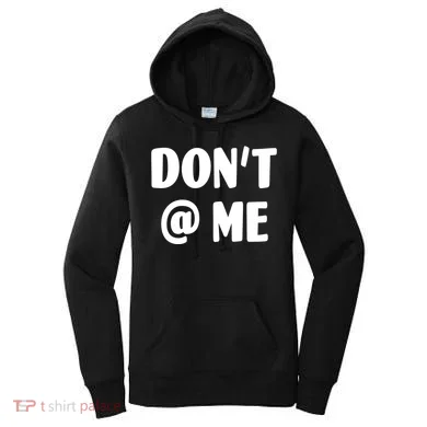Don't @ Me Women's Hoodie