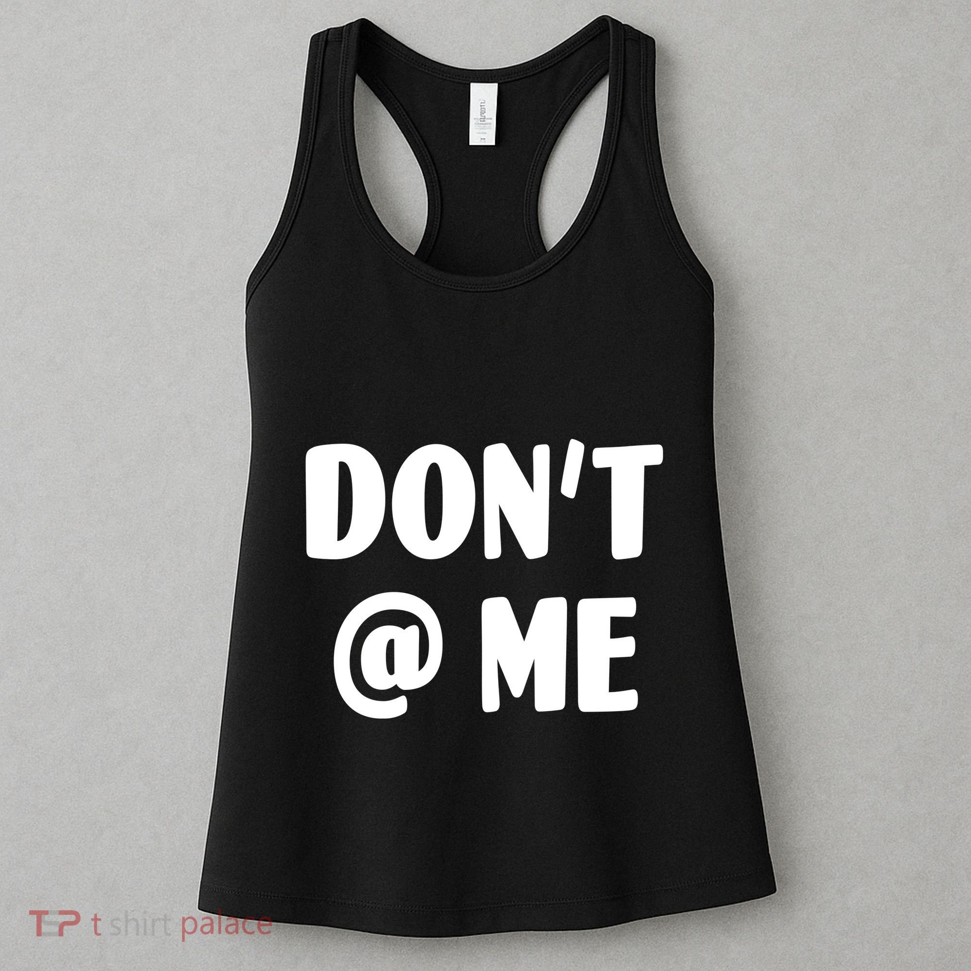Don't @ Me Women's Tank Top