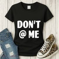 Don't @ Me Women's T-Shirt thumb 3