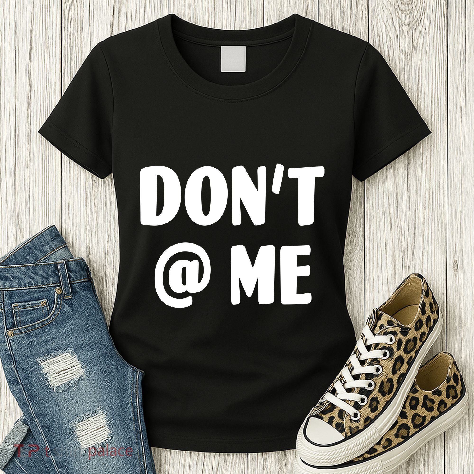Don't @ Me Women's T-Shirt