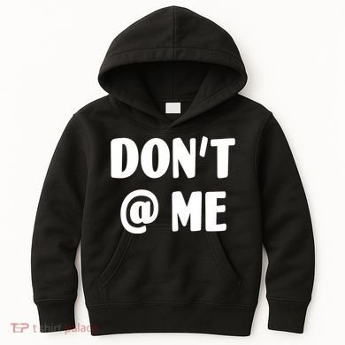 Don't @ Me Kids Hoodie