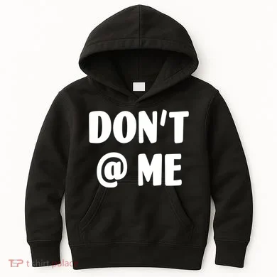 Don't @ Me Kids Hoodie