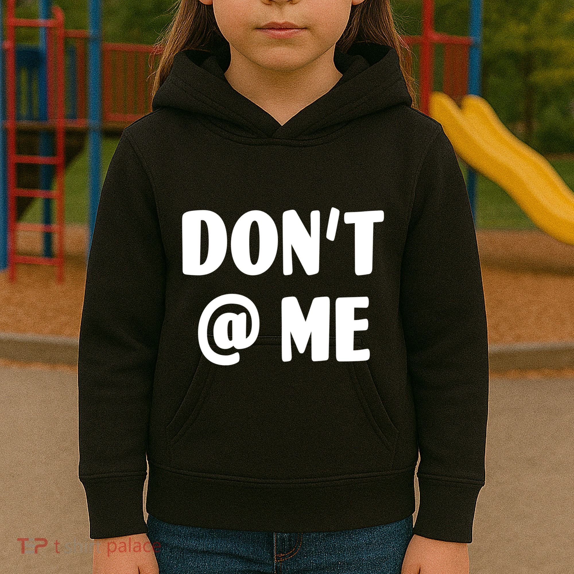 Don't @ Me Kids Hoodie