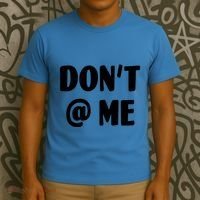 Don't @ Me T-Shirt thumb 3