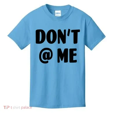 Don't @ Me Kids T-Shirt