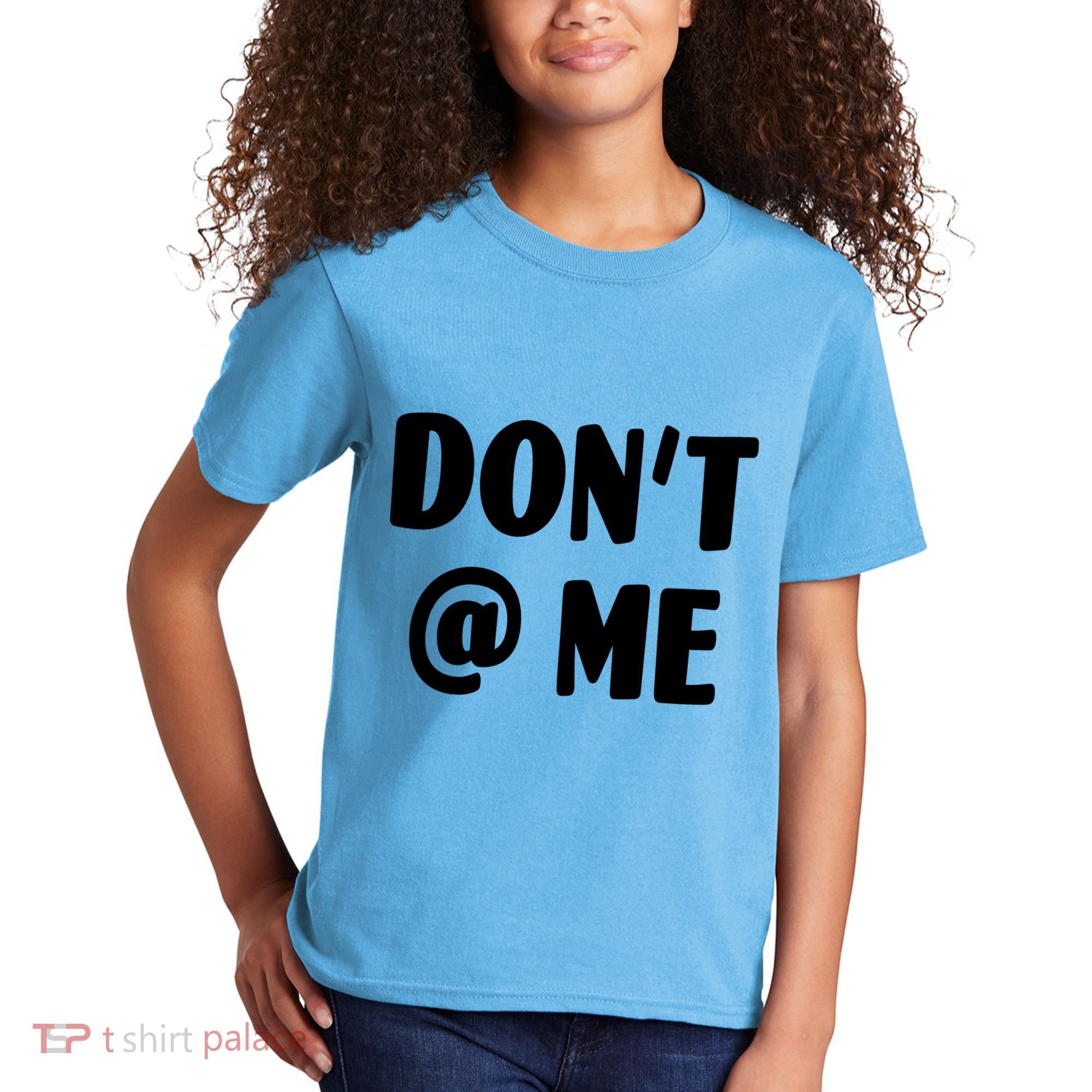 Don't @ Me Kids T-Shirt