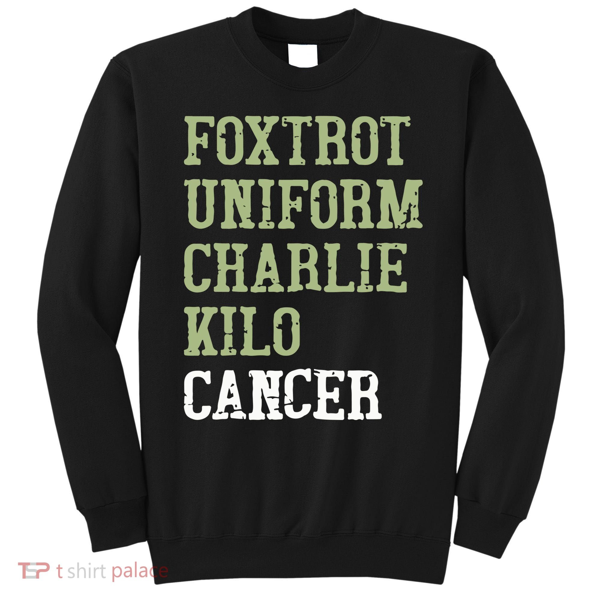Dave Mustaine Foxtrot Uniform Charlie Kilo Cancer Sweatshirt