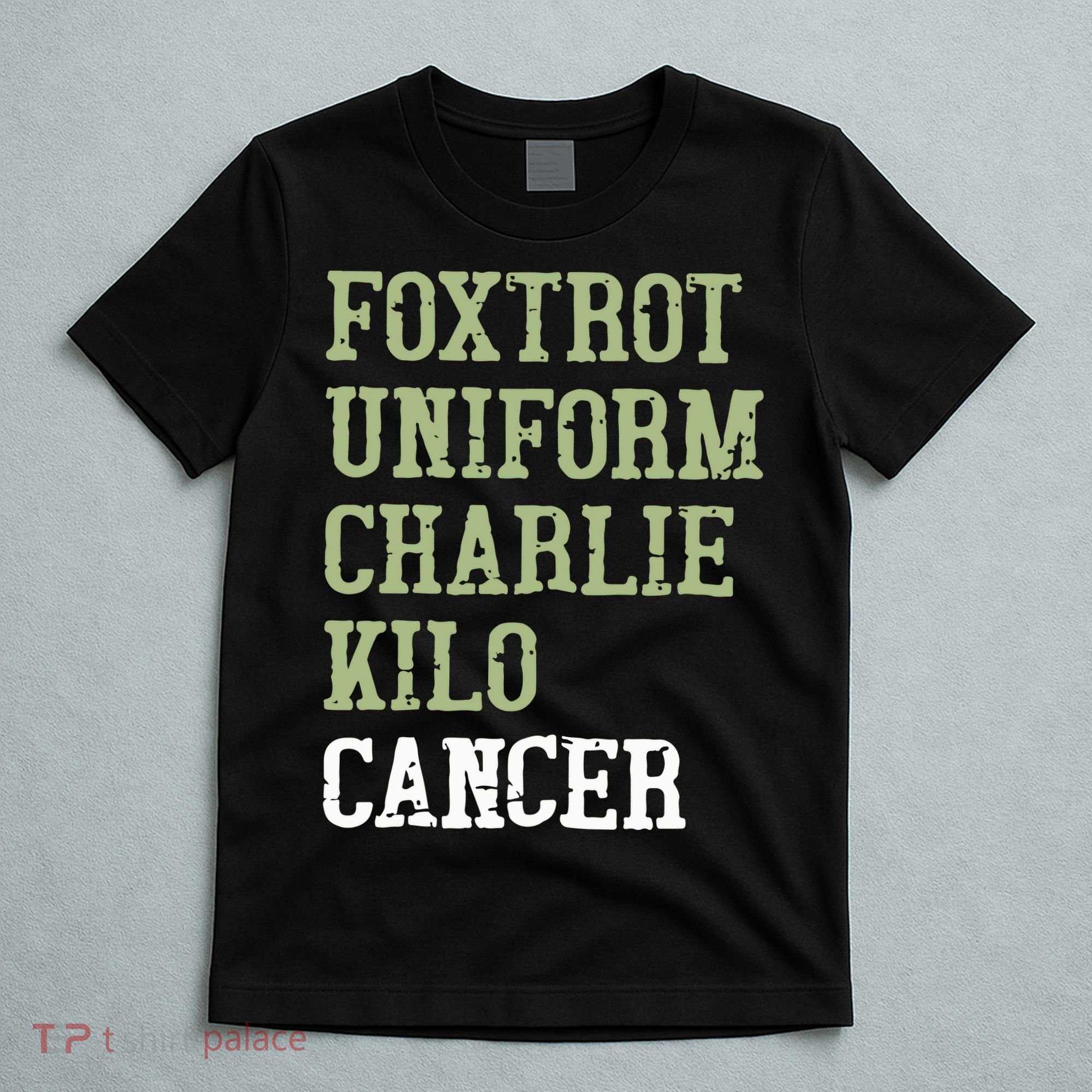 Dave Mustaine Foxtrot Uniform Charlie Kilo Cancer T-Shirt