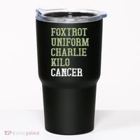 Dave Mustaine Foxtrot Uniform Charlie Kilo Cancer Tumbler thumb 0