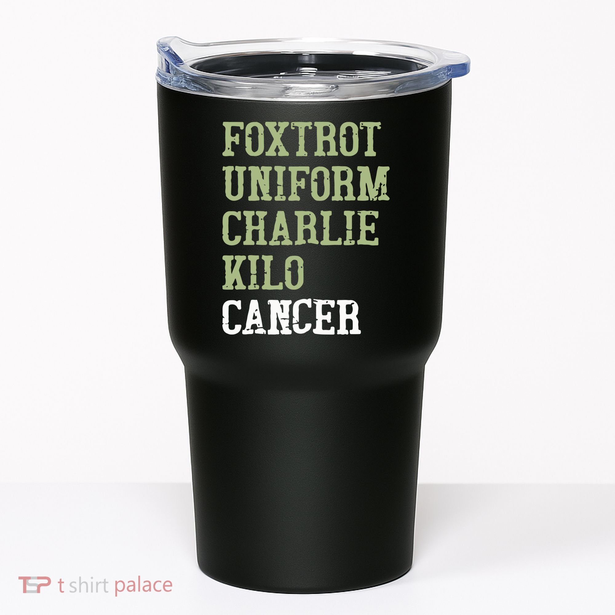 Dave Mustaine Foxtrot Uniform Charlie Kilo Cancer Tumbler