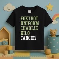 Dave Mustaine Foxtrot Uniform Charlie Kilo Cancer Toddler T-Shirt thumb 3