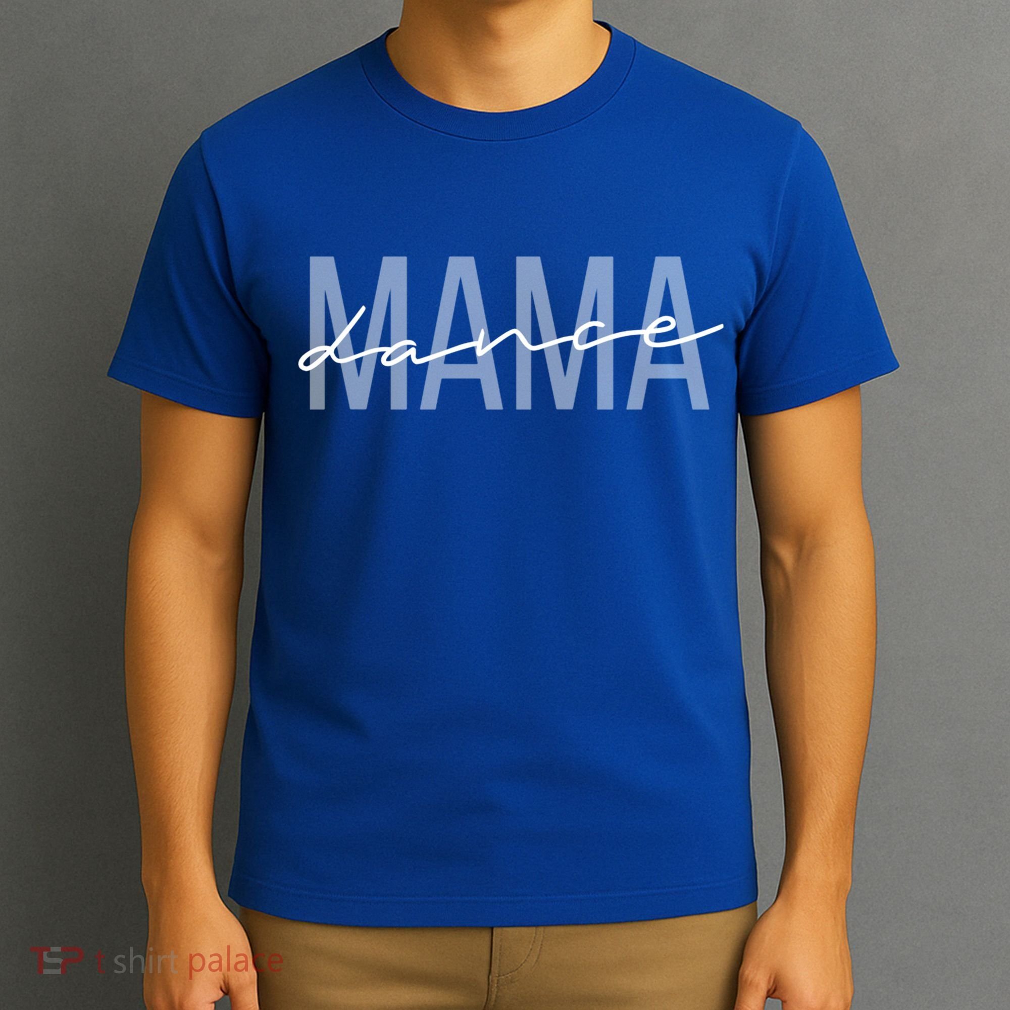 Dance Mama Funny Dance Mom Mother's Day Great Gift T-Shirt