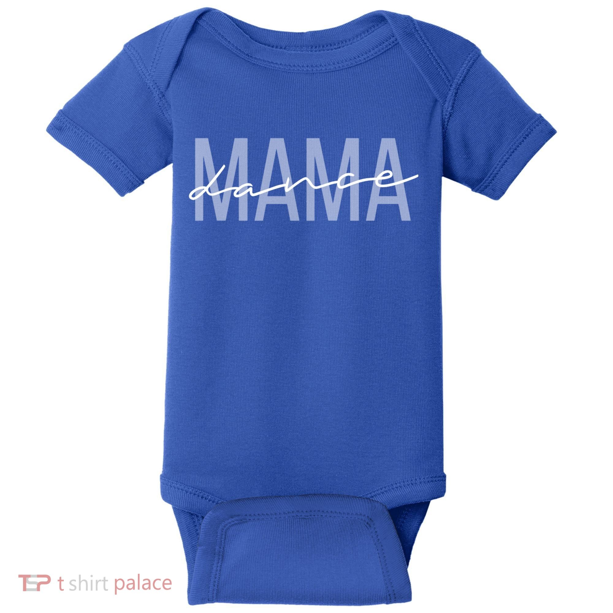 Dance Mama Funny Dance Mom Mother's Day Great Gift Baby Bodysuit