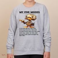 Duck My Five Moods I'm Too Old For This Shit I'm Too Tired  Women's Sweatshirt thumb 0