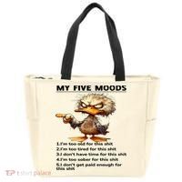 Duck My Five Moods I'm Too Old For This Shit I'm Too Tired  Tote Bag thumb 0