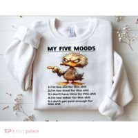 Duck My Five Moods I'm Too Old For This Shit I'm Too Tired  Sweatshirt thumb 2