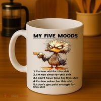 Duck My Five Moods I'm Too Old For This Shit I'm Too Tired  Coffee Mug thumb 4