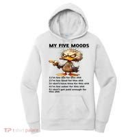 Duck My Five Moods I'm Too Old For This Shit I'm Too Tired  Women's Hoodie thumb 0