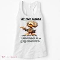 Duck My Five Moods I'm Too Old For This Shit I'm Too Tired  Women's Tank Top thumb 0