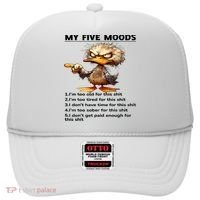 Duck My Five Moods I'm Too Old For This Shit I'm Too Tired  Hat thumb 0