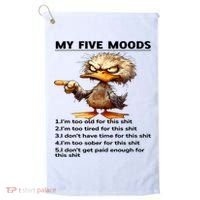 Duck My Five Moods I'm Too Old For This Shit I'm Too Tired  Golf Towel thumb 0