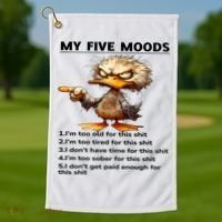 Duck My Five Moods I'm Too Old For This Shit I'm Too Tired  Golf Towel thumb 1
