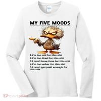 Duck My Five Moods I'm Too Old For This Shit I'm Too Tired  Women's Long Sleeve Shirt thumb 0